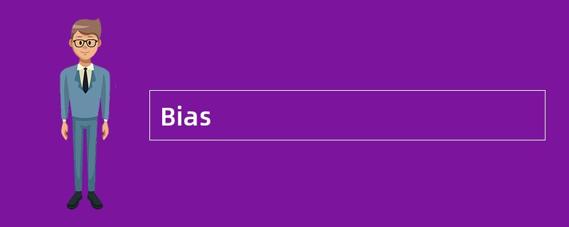 Bias
