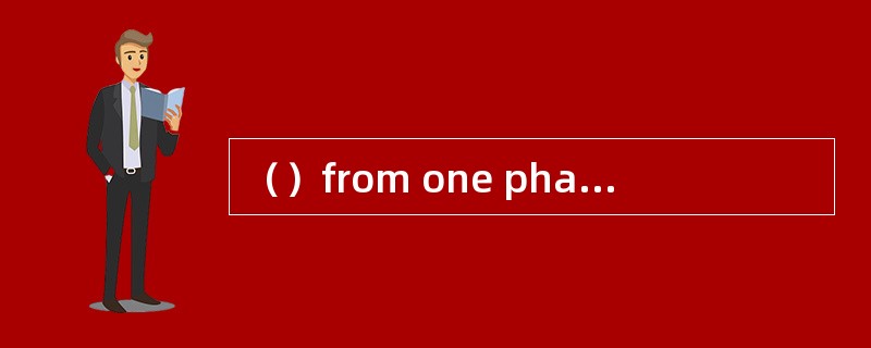 （）from one phase are usually reviewed fo