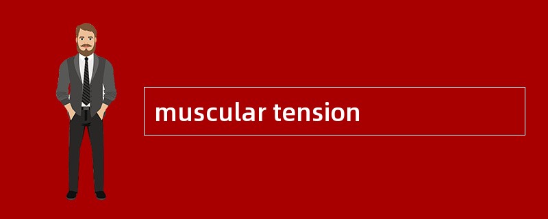muscular tension