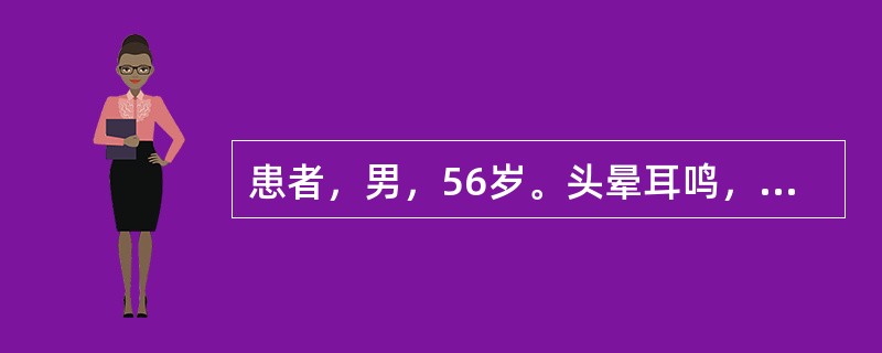 患者，男，56岁。头晕耳鸣，头痛，面红目赤，口苦，烦躁易怒，舌红，脉弦。治疗该患