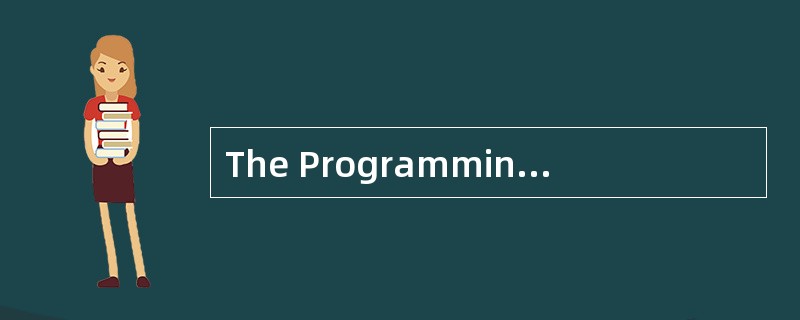 The Programming languages are designed