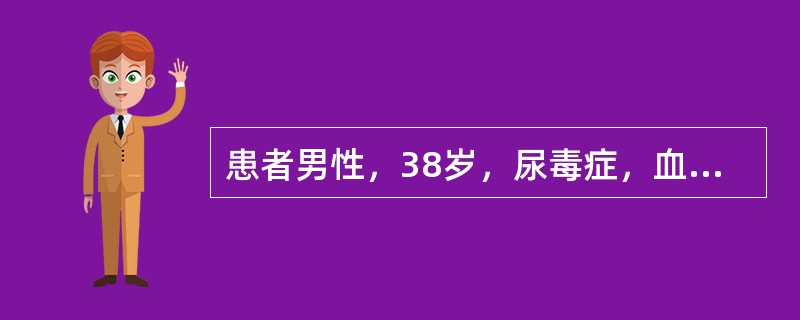 患者男性，38岁，尿毒症，血压185/110mmHg，心率60次/分，ECG显示