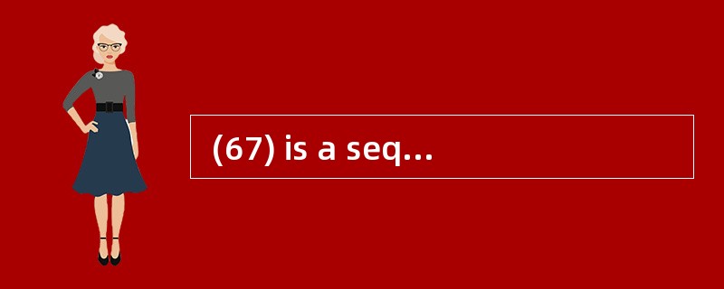  (67) is a sequence of letters and digi