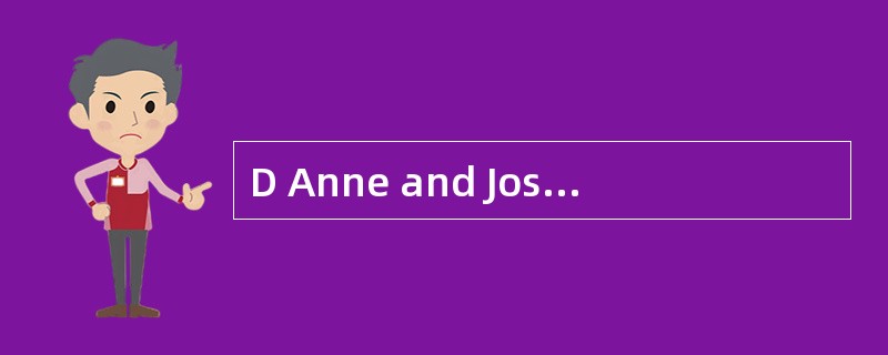 D Anne and Joseph are talking about an i