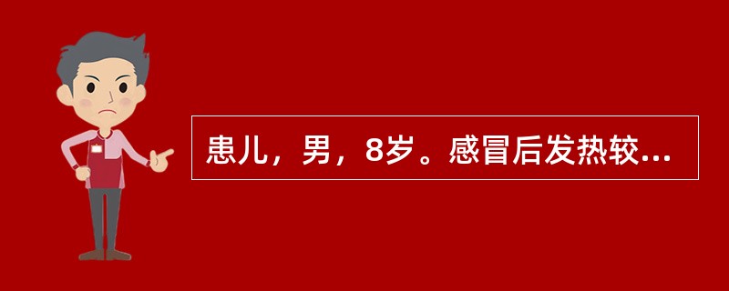 患儿，男，8岁。感冒后发热较高，咽喉红肿疼痛，口干，舌苔薄黄，脉数。应首选（）