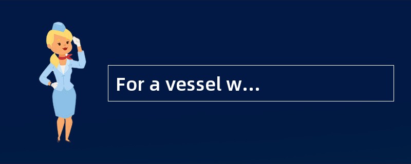 For a vessel with transverse inclination