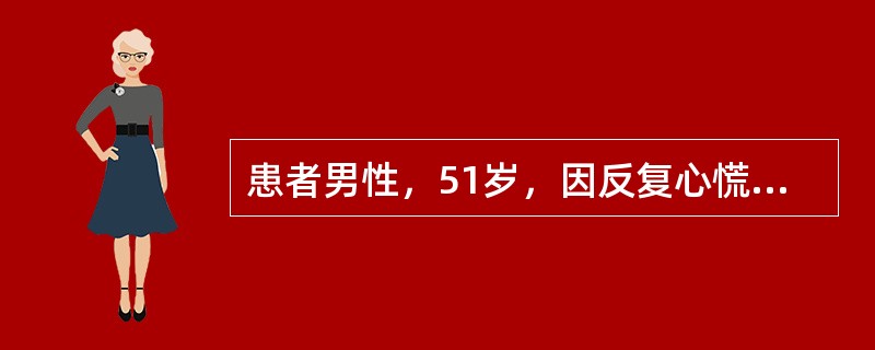 患者男性，51岁，因反复心慌、胸闷半个月伴晕厥4次就诊。预防该患者发生猝死最有效