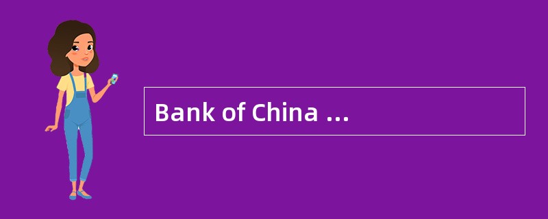 Bank of China informs the beneficiary, a