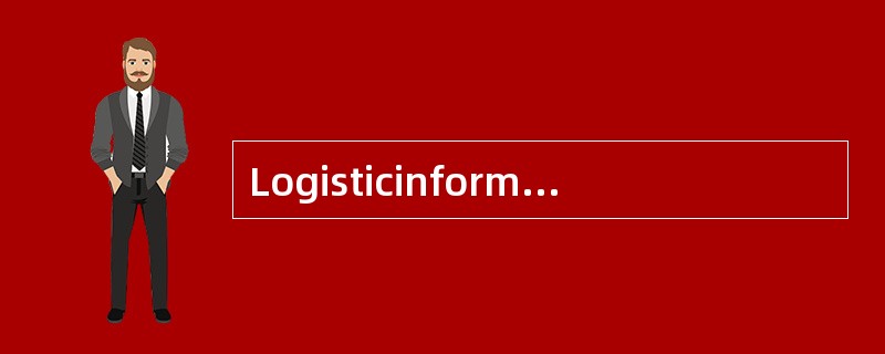 Logisticinformationrefersgenerallogistic