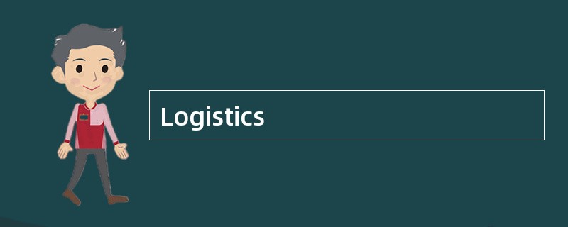 Logistics