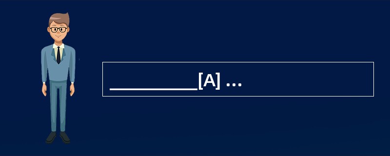 __________[A] Above all [B] After all [C