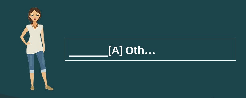 _______[A] Other anthropologists believe