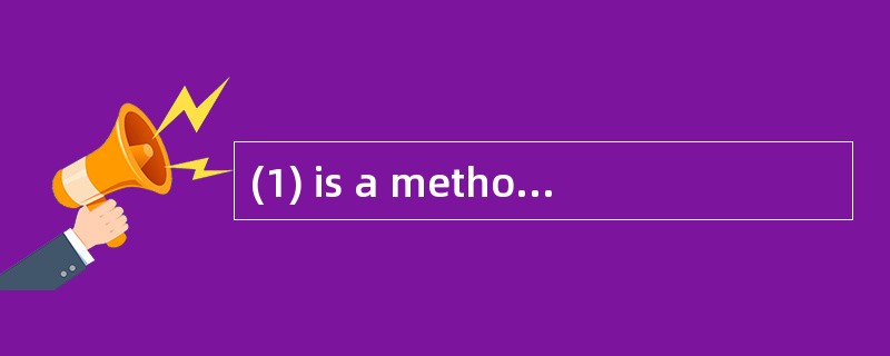 (1) is a method of constructing a projec