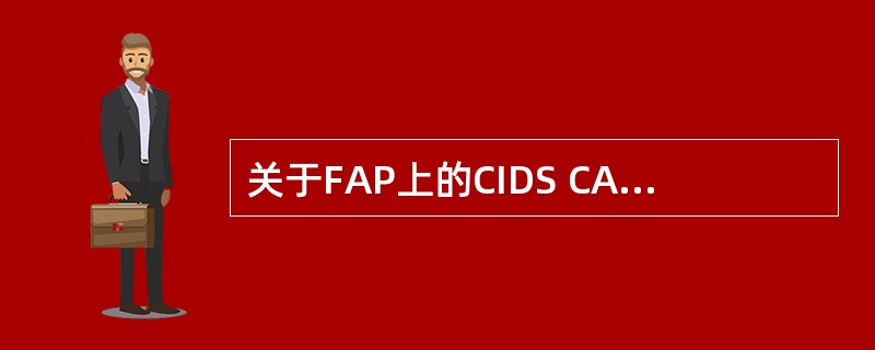 关于FAP上的CIDS CAUTION灯说法正确的是（）.