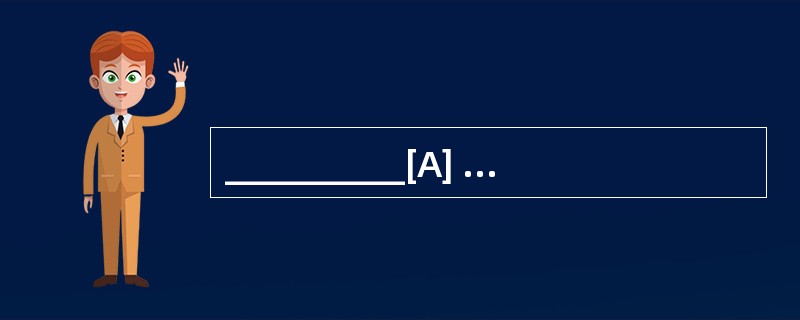 __________[A] therefore [B] however [C]