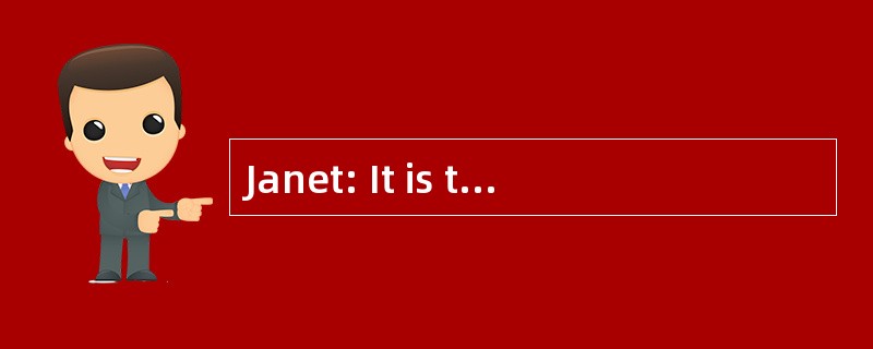 Janet: It is the kind of day when you wa