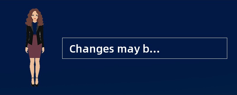  Changes may be requested by any stakeh