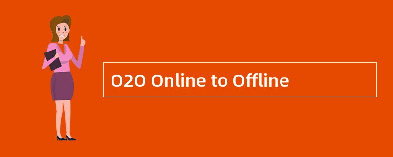 O2O Online to Offline