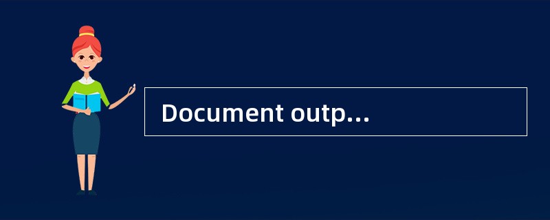  Document outputs are produced on (71)