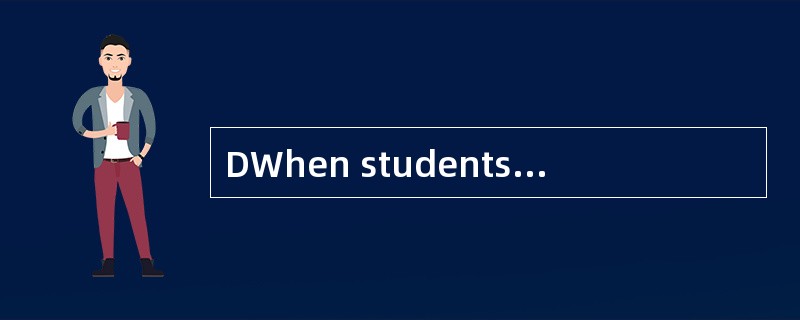 DWhen students and parents are asked to