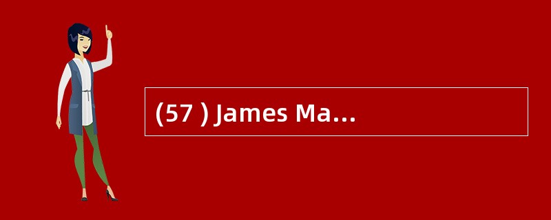 (57 ) James Martin 指出,一个企业需要一张标明其职能和活动的图