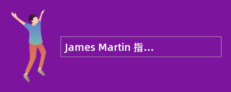 James Martin 指出,定义企业过程有三类主要资源,它们分别是 : 计划