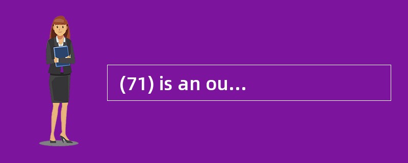  (71) is an output device displaying th