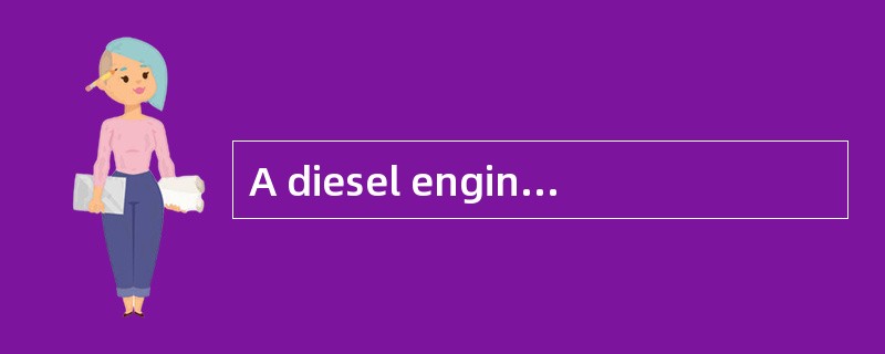 A diesel engine is operating with excess
