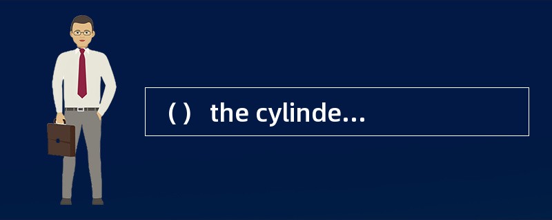 （） the cylinder walls, the heat passes t