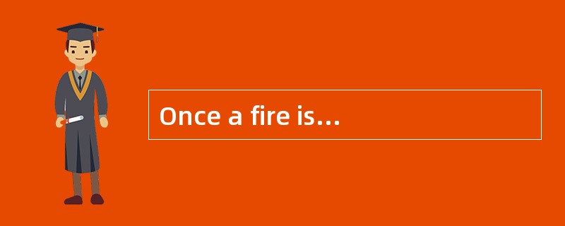 Once a fire is detected the engine shoul