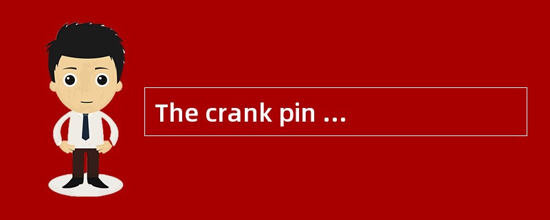 The crank pin journal is provided with l