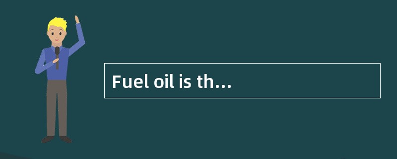 Fuel oil is thought to be one of the mai