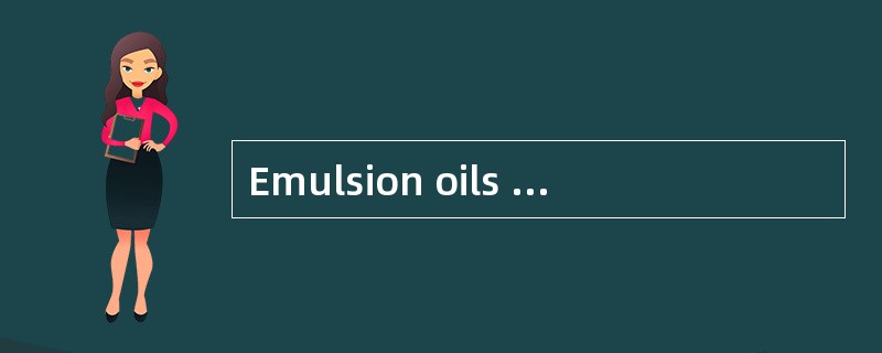 Emulsion oils and sodium nitrite are bot