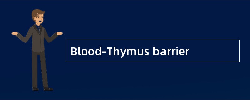 Blood-Thymus barrier