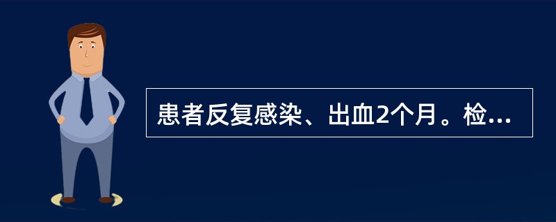 患者反复感染、出血2个月。检查：全血细胞减少，肝、脾、淋巴结肿大，骨髓象及淋巴结