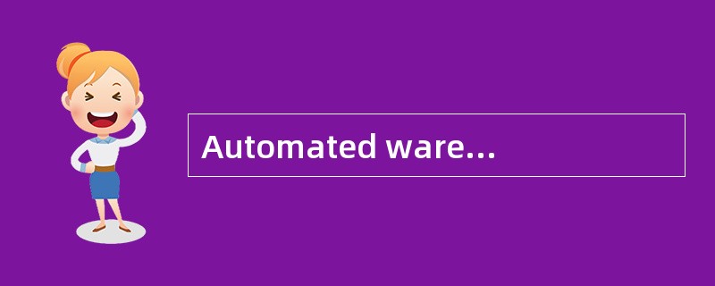 Automated warehouse is managed by（）