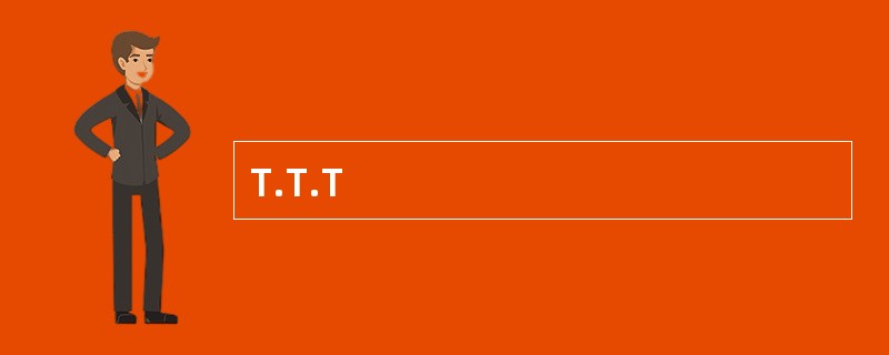 T.T.T