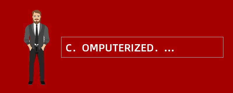 C．OMPUTERIZED．NUMERIC．ALC．ONTROL是一种（）统简称