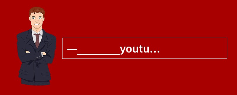 —________youturndownyourradio,please? —Y