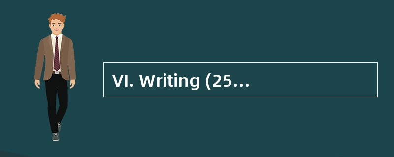 Ⅵ. Writing (25 points) Directions: For t