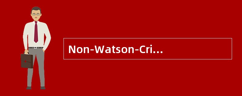 Non-Watson-Crickbasepairing非沃森-克里克碱基配对