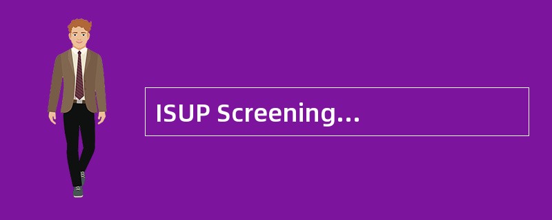 ISUP Screening可以操作的对象包括（）.