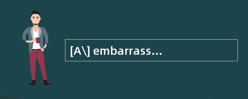 [A\] embarrassing\[B\] inspiring\[C\] up