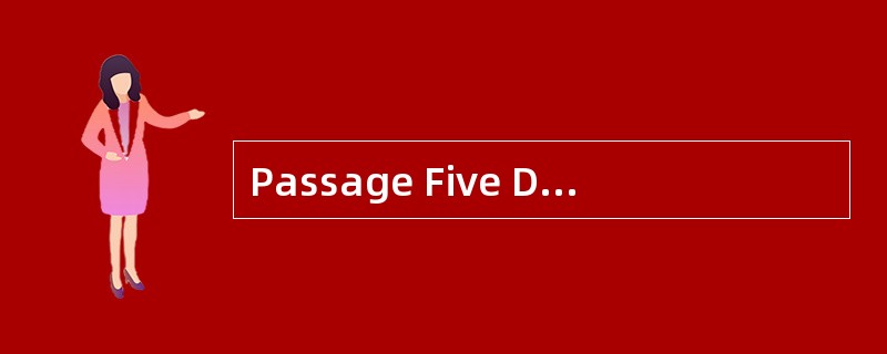 Passage Five Danny was just tired about