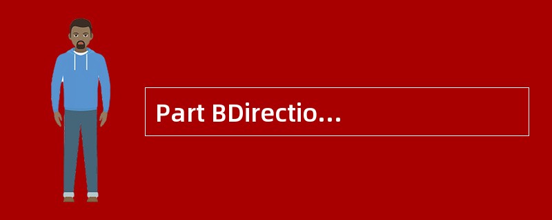 Part BDirections: Write an essay with th
