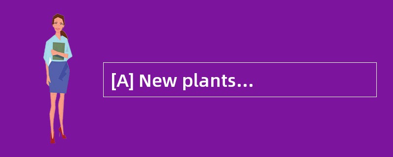 [A] New plants and animals then move int