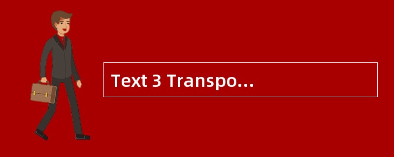 Text 3 Transporting large containers is