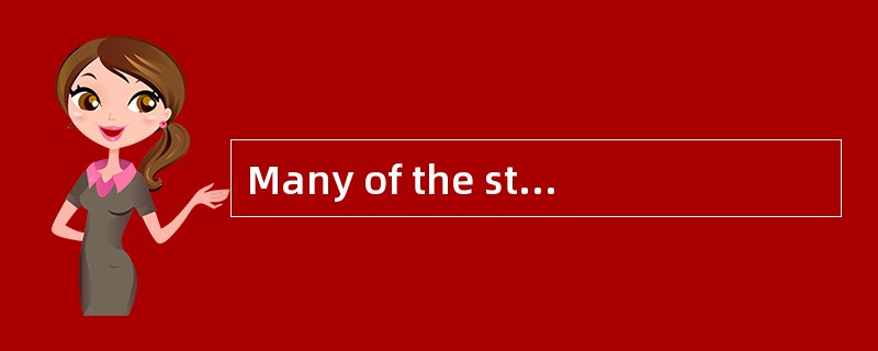 Many of the students ______ the work alt