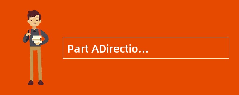 Part ADirections: Read the following Chi