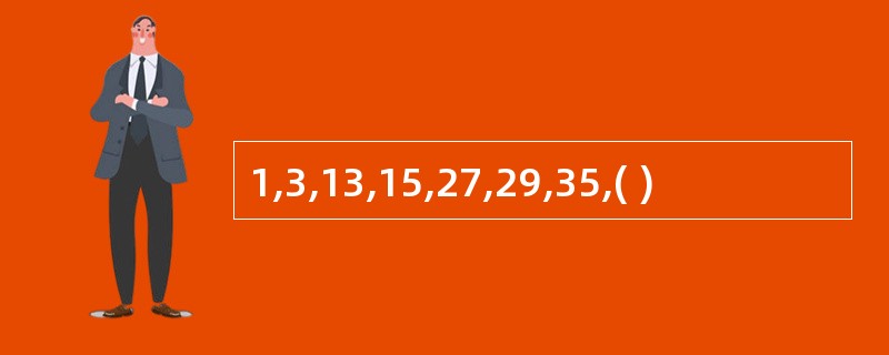 1,3,13,15,27,29,35,( )